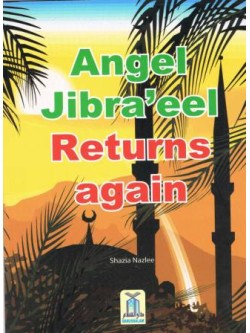 Angel Jibra'eel Returns Again